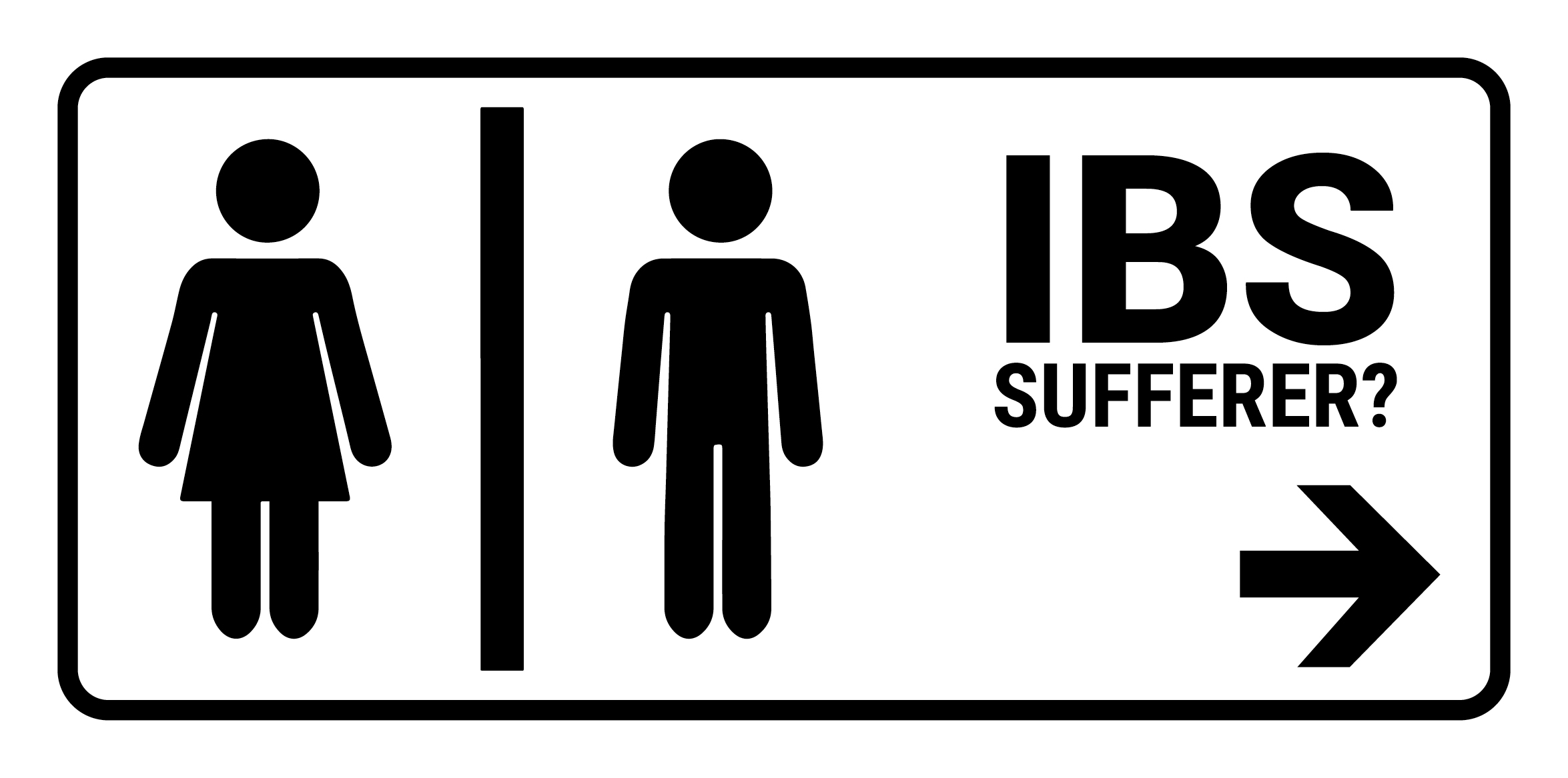 Bathroom sign with text that says, "IBS Sufferer?"