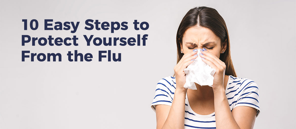 10 Easy Steps to Protect Yourself from the FLU